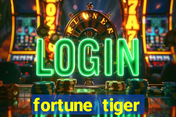 fortune tiger aposta 1 real